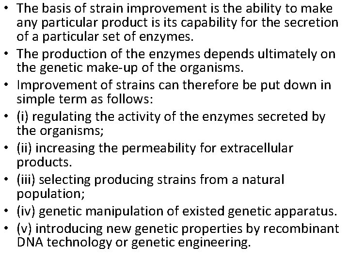  • The basis of strain improvement is the ability to make any particular