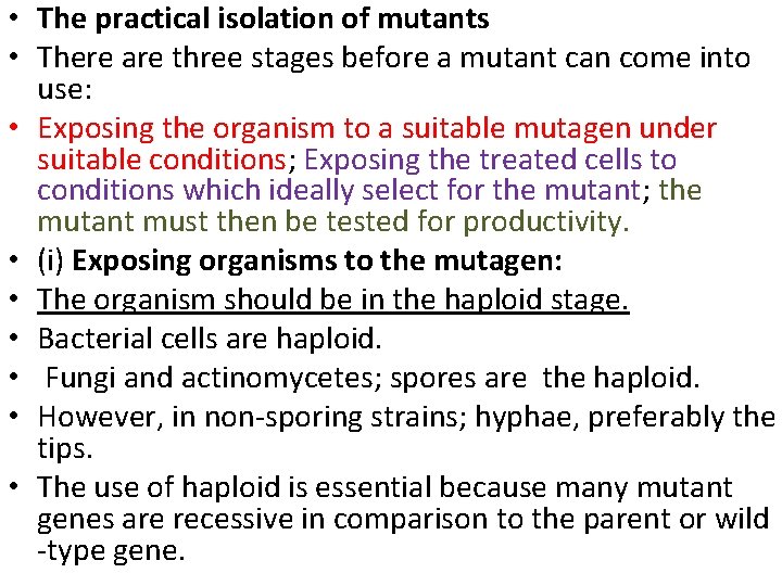  • The practical isolation of mutants • There are three stages before a