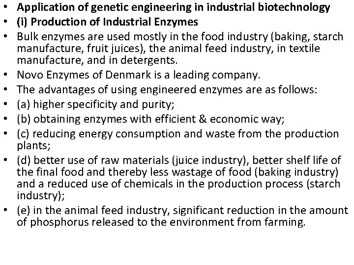  • Application of genetic engineering in industrial biotechnology • (i) Production of Industrial