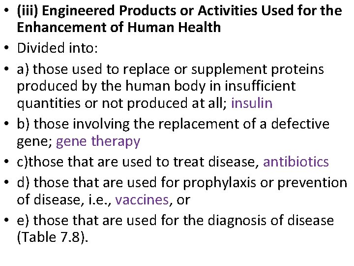  • (iii) Engineered Products or Activities Used for the Enhancement of Human Health