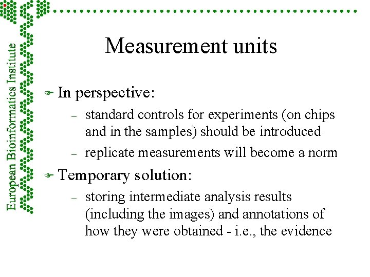 Measurement units F In perspective: – – standard controls for experiments (on chips and