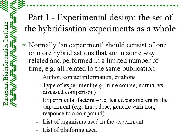 Part 1 - Experimental design: the set of the hybridisation experiments as a whole