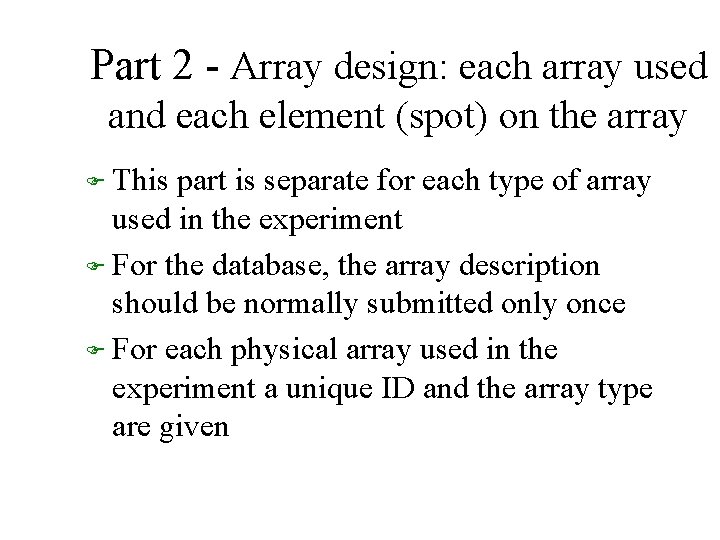 Part 2 - Array design: each array used and each element (spot) on the