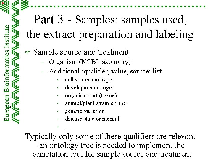 Part 3 - Samples: samples used, the extract preparation and labeling F Sample source