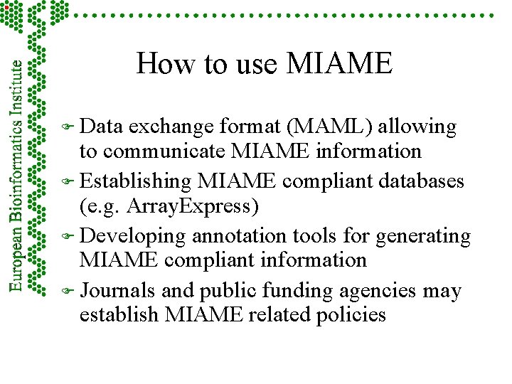 How to use MIAME F Data exchange format (MAML) allowing to communicate MIAME information