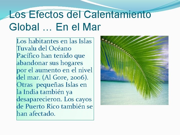 Los Efectos del Calentamiento Global … En el Mar Los habitantes en las Islas