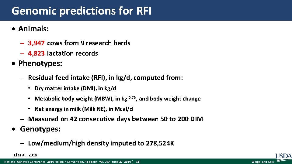 Genomic predictions for RFI Animals: – 3, 947 cows from 9 research herds –