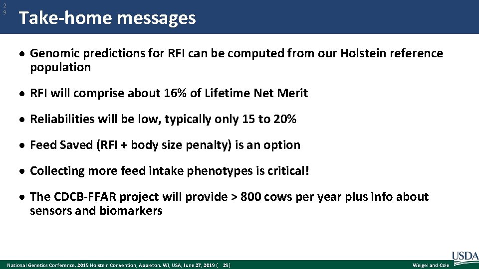 2 9 Take-home messages Genomic predictions for RFI can be computed from our Holstein