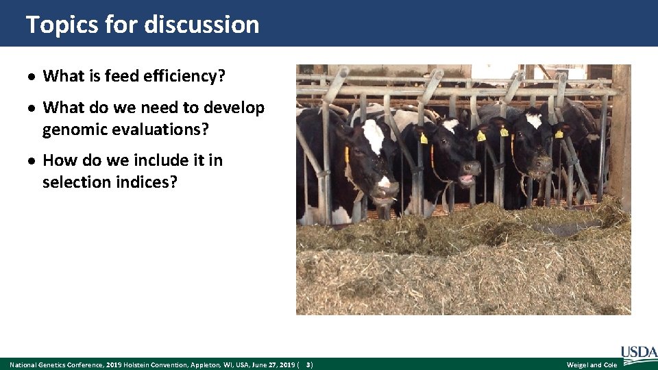 Topics for discussion What is feed efficiency? What do we need to develop genomic