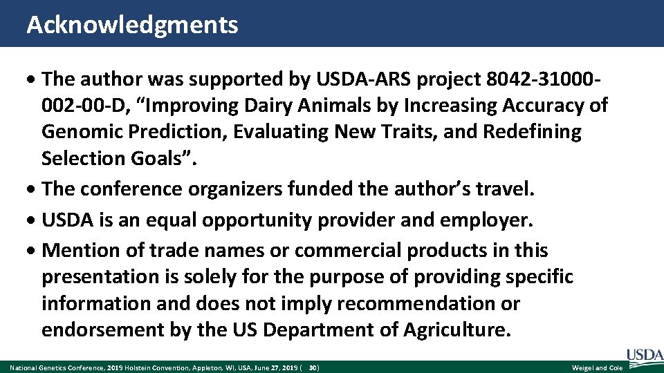 Acknowledgments The author was supported by USDA-ARS project 8042 -31000002 -00 -D, “Improving Dairy