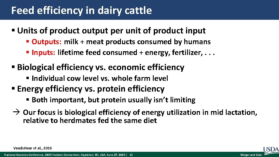 Feed efficiency in dairy cattle § Units of product output per unit of product