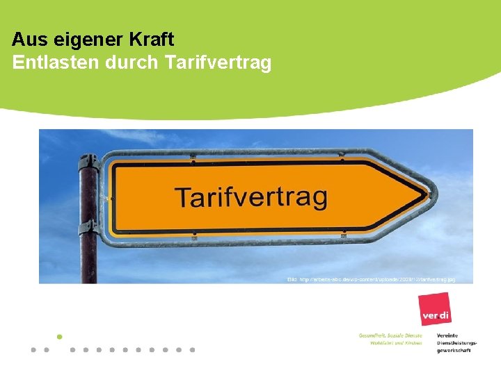 Aus eigener Kraft Entlasten durch Tarifvertrag 