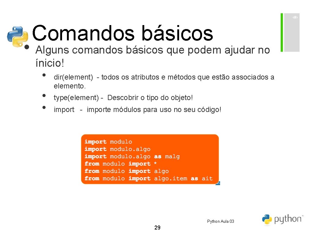 Comandos básicos • Alguns comandos básicos que podem ajudar no ínicio! • • • Comandos básicos • Alguns comandos básicos que podem ajudar no ínicio! • • •