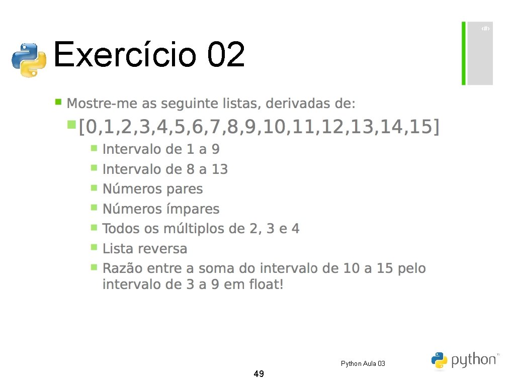 Exercício 02 Python Aula 03 49 Exercício 02 Python Aula 03 49