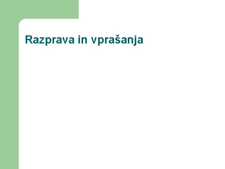 Razprava in vprašanja 