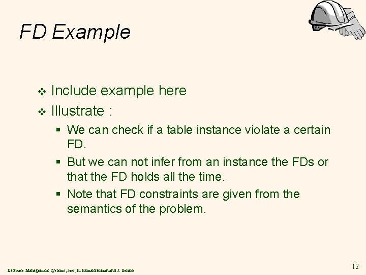FD Example Include example here v Illustrate : v § We can check if