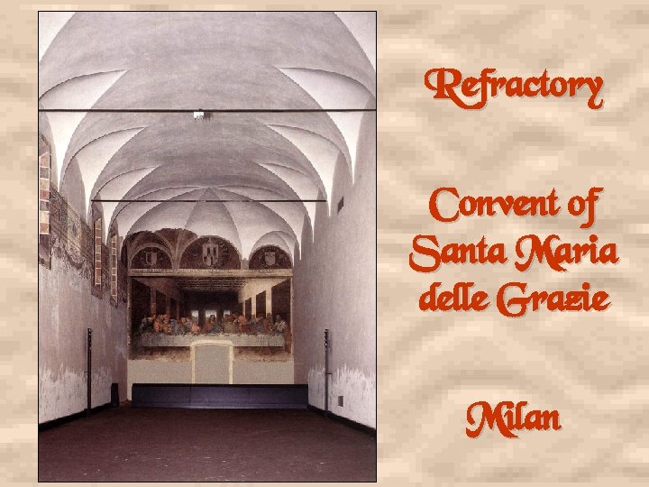 Refractory Convent of Santa Maria delle Grazie Milan 