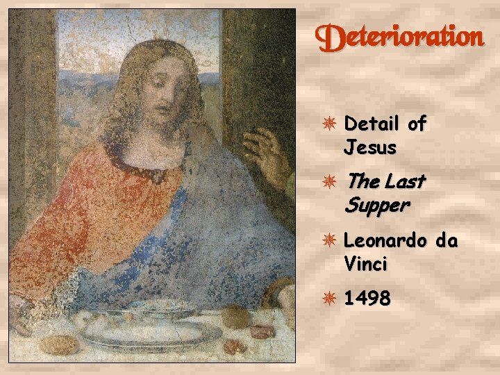 Deterioration Detail of Jesus The Last Supper Leonardo da Vinci 1498 