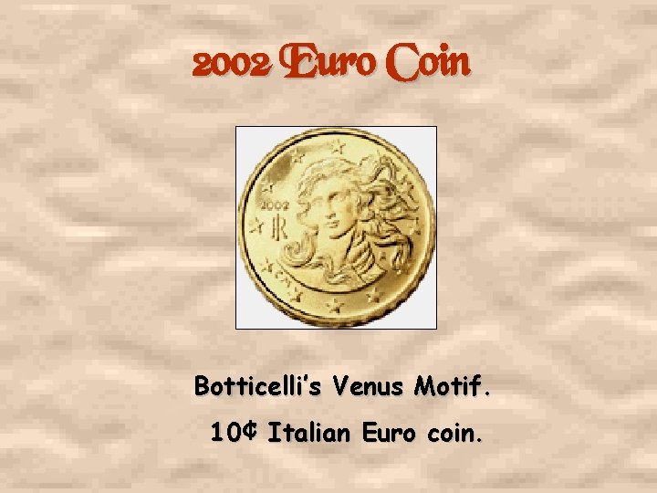 2002 Euro Coin Botticelli’s Venus Motif. 10¢ Italian Euro coin. 