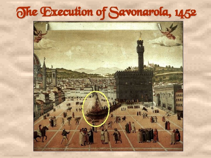 The Execution of Savonarola, 1452 