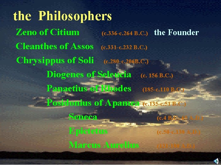 the Philosophers Zeno of Citium (c. 336 -c. 264 B. C. ) the Founder