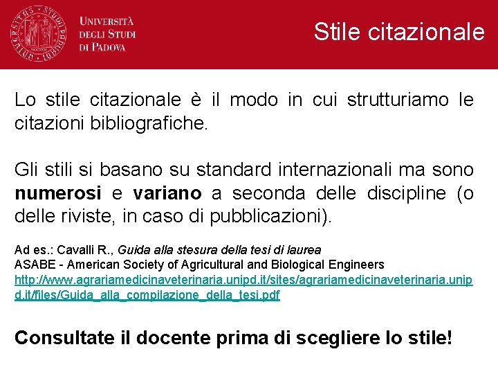 Stile citazionale Lo stile citazionale è il modo in cui strutturiamo le citazioni bibliografiche. Stile citazionale Lo stile citazionale è il modo in cui strutturiamo le citazioni bibliografiche.
