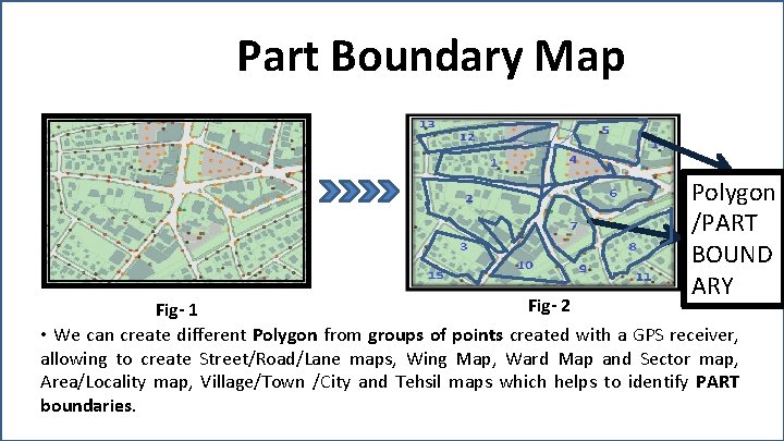 Part Boundary Map Polygon /PART BOUND ARY Fig- 2 Fig- 1 • We can