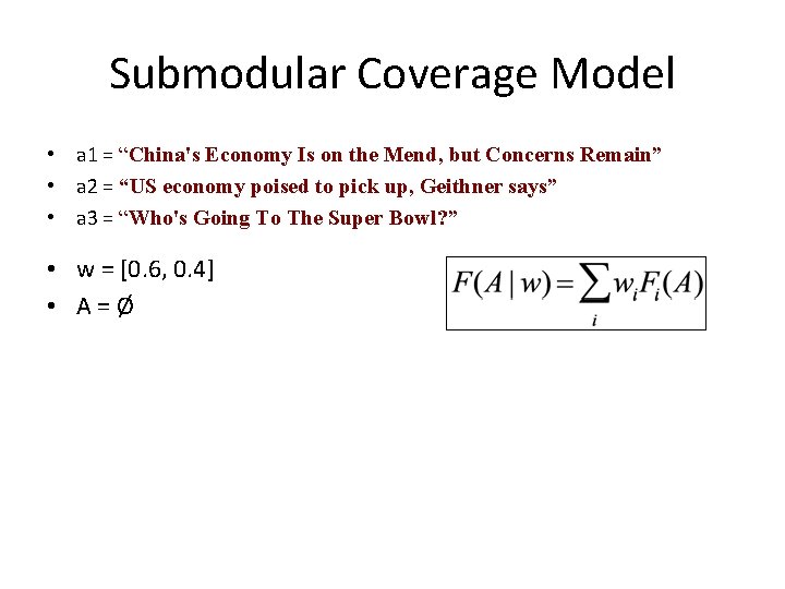 Submodular Coverage Model • a 1 = “China's Economy Is on the Mend, but