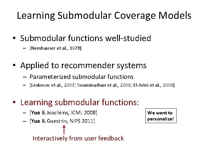Learning Submodular Coverage Models • Submodular functions well-studied – [Nemhauser et al. , 1978]