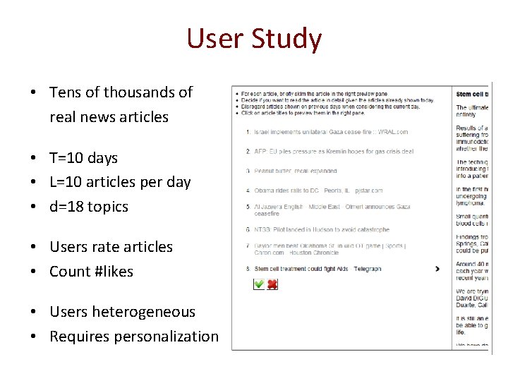 User Study • Tens of thousands of real news articles • T=10 days •