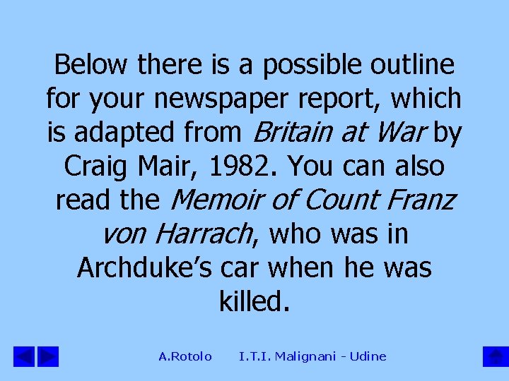 Below there is a possible outline for your newspaper report, which is adapted from
