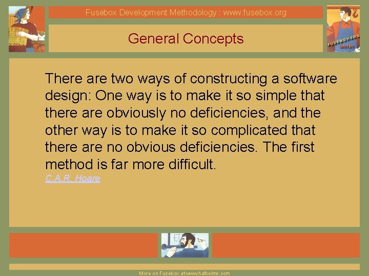 Fusebox Development Methodology : www. fusebox. org General Concepts There are two ways of