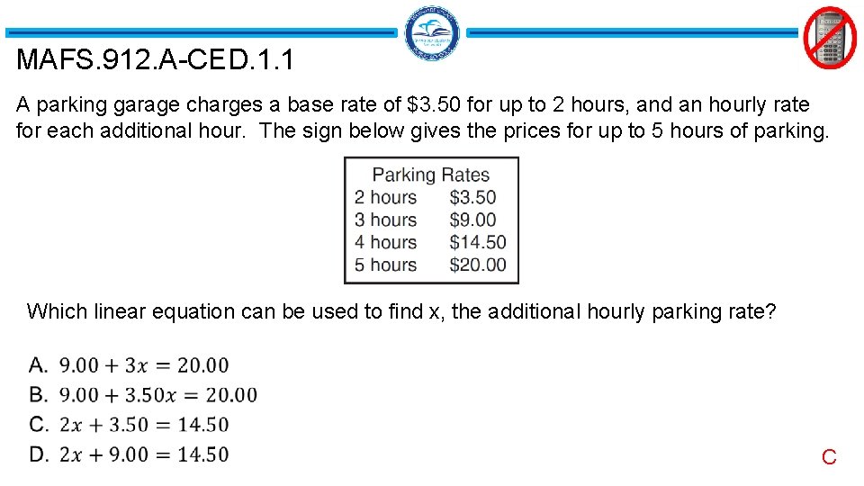 MAFS. 912. A-CED. 1. 1 A parking garage charges a base rate of $3.