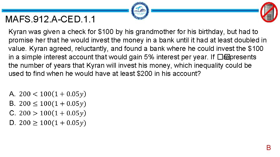 MAFS. 912. A-CED. 1. 1 Kyran was given a check for $100 by his