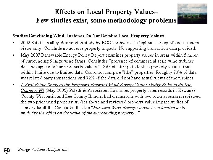 Effects on Local Property Values– Few studies exist, some methodology problems Studies Concluding Wind