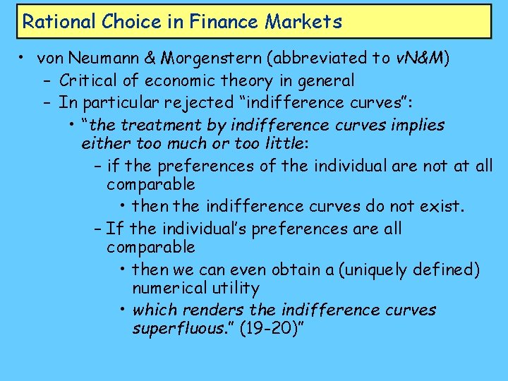 Rational Choice in Finance Markets • von Neumann & Morgenstern (abbreviated to v. N&M)