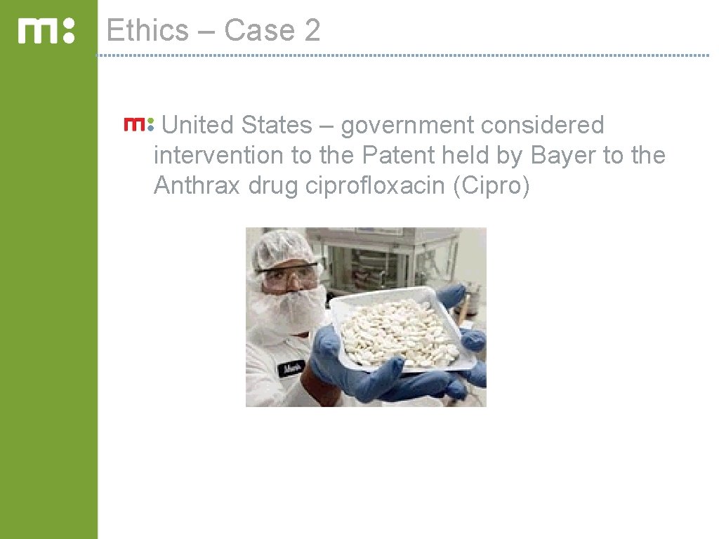 Ethics – Case 2 United States – government considered intervention to the Patent held