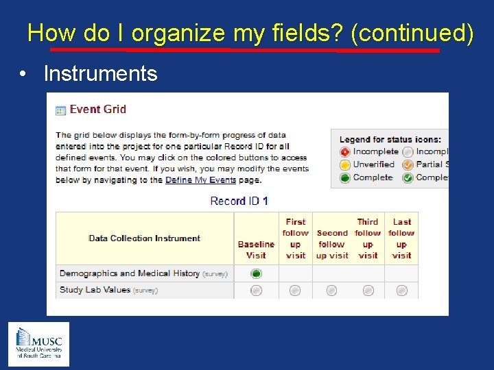 How do I organize my fields? (continued) • Instruments 