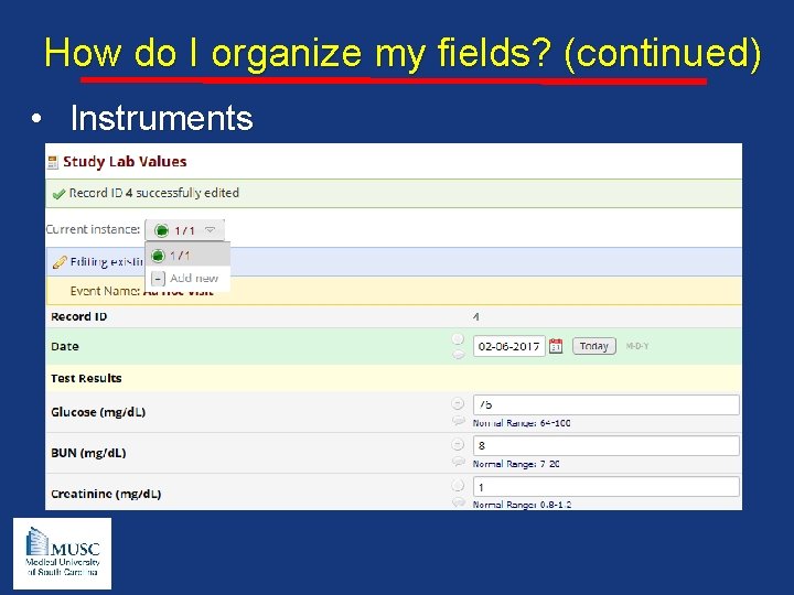 How do I organize my fields? (continued) • Instruments 