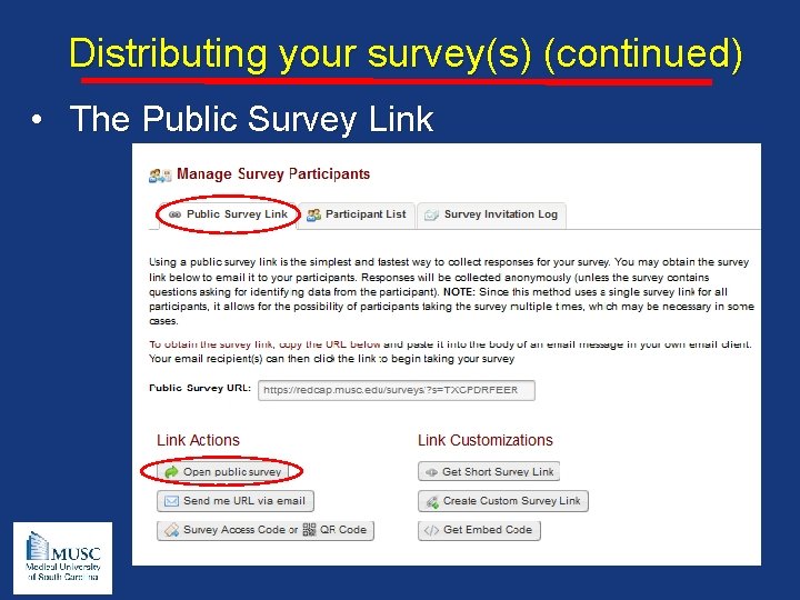 Distributing your survey(s) (continued) • The Public Survey Link 