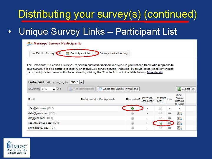 Distributing your survey(s) (continued) • Unique Survey Links – Participant List 