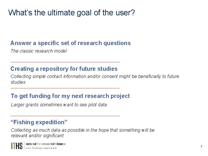 What’s the ultimate goal of the user? Answer a specific set of research questions
