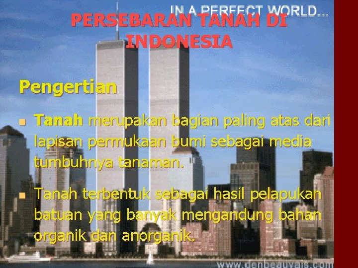 PERSEBARAN TANAH DI INDONESIA Pengertian n n Tanah merupakan bagian paling atas dari lapisan