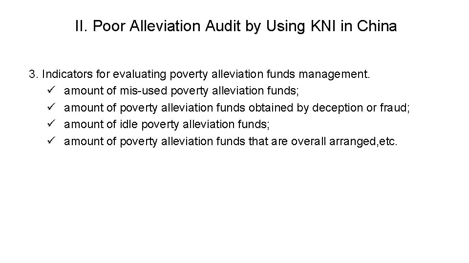 II. Poor Alleviation Audit by Using KNI in China 3. Indicators for evaluating poverty