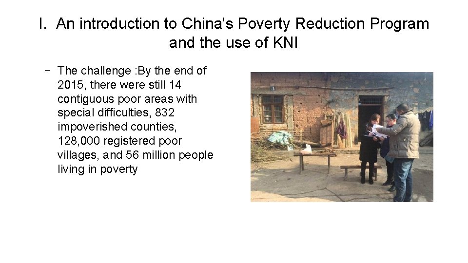 I. An introduction to China's Poverty Reduction Program and the use of KNI -