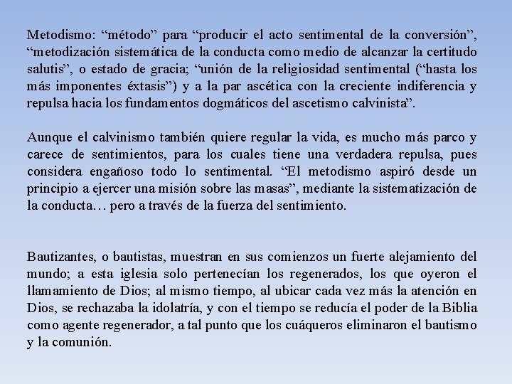 Metodismo: “método” para “producir el acto sentimental de la conversión”, “metodización sistemática de la