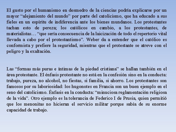 El gusto por el humanismo en desmedro de la ciencias podría explicarse por un