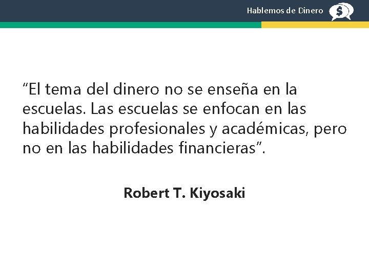 Hablemos de Dinero “El tema del dinero no se enseña en la escuelas. Las