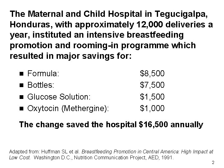 The Maternal and Child Hospital in Tegucigalpa, Honduras, with approximately 12, 000 deliveries a