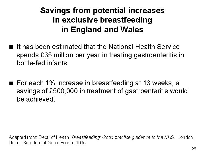 Savings from potential increases in exclusive breastfeeding in England Wales n It has been